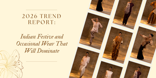2026 Trend Report: Indian Festive and Occasional Wear That Will Dominate